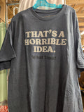 Graphic T-Shirt 3XL 'That's a Horrible Idea' Slogan - Image 1