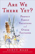 Are We There Yet? : Perfect Family Vacations and Other Fantasies (Paperback) - Image 1