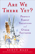 Are We There Yet? : Perfect Family Vacations and Other Fantasies (Paperback) - Image 3